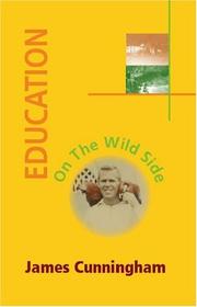 Cover of: Education on the Wild Side | James Cunningham