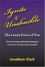 Cover of: Ignite & Unshackle the Latent Power of You