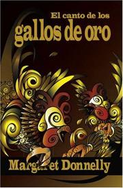 El Canto de los Gallos de Oro by Margaret Donnelly