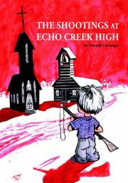 The Shootings at Echo Creek High by Darnell Clevenger