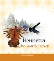 Cover of: Henrietta the Guard Chicken by Iris Arla Moore