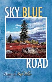 Cover of: Sky Blue Road by Rob Elder, Rob Elder