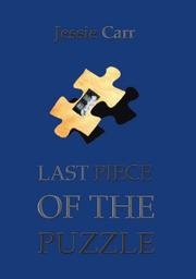 Cover of: Last Piece Of The Puzzle | Jessie Carr