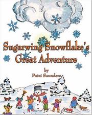 Sugarwing Snowflake's Great Adventure by Putzi Saunders