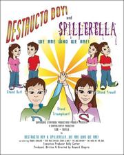 Cover of: Destructo Boy & Spillerella...We Are Who We Are! by Howard Shapiro