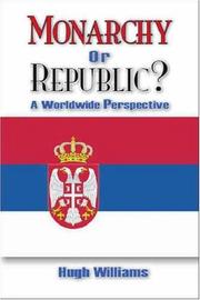 Cover of: Monarchy or Republic?: A Worldwide Perspective