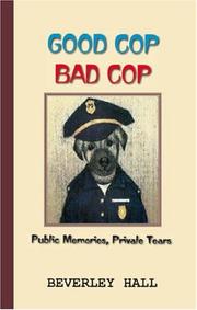 Cover of: Good Cop Bad Cop: Public Memories, Private Tears