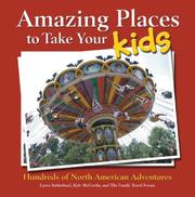Cover of: Amazing Places to Take Your Kids in by Laura Sutherland
