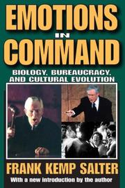 Cover of: Emotions in Command: Biology, Bureaucracy, and Cultural Evolution