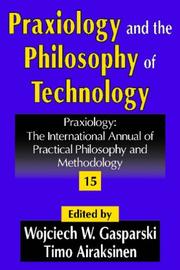 Cover of: Praxiology and the philosophy of technology