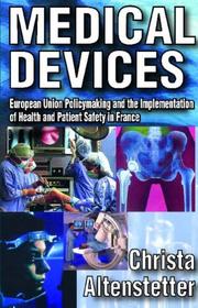 Cover of: Medical Devices: European Union Policymaking and the Implementation of Health and Patient Safety in France
