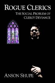 Cover of: Rogue Clerics: The Social Problem of Clergy Deviance