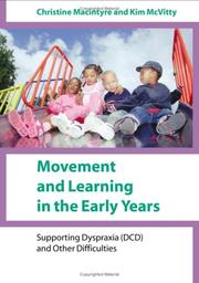 Movement and learning in the early years by Christine MacIntyre, Christine Macintyre, Kim McVitty