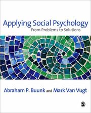 Applying social psychology by Bram Buunk, Abraham P Buunk, Mark Van Vugt