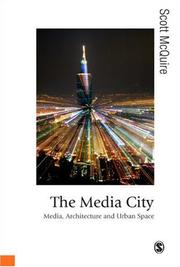 Cover of: The Media City: Media, Architecture and Urban Space (Published in association with Theory, Culture & Society)