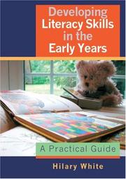 Cover of: Developing Literacy Skills in the Early Years by Hilary White