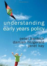 Cover of: Understanding Early Years Policy by Peter Baldock, Damien Fitzgerald, Janet Kay