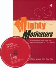 Cover of: Mighty Motivators: Resource Bank for Setting Targets and Rewarding Pupil Progress at Key Stage 1 & 2 (Lucky Duck Books)