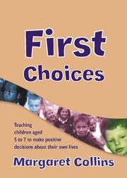 Cover of: First Choices: Teaching Children Aged 4-8 to Make Positive Decisions about Their Own Lives (Lucky Duck Books)