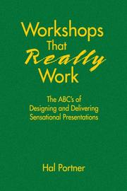 Cover of: Workshops That Really Work: The ABCs of Designing and Delivering Sensational Presentations