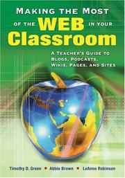 Cover of: Making the Most of the Web in Your Classroom | Timothy D. Green