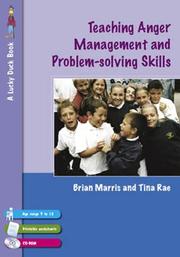 Cover of: Teaching Anger Management and Problem-solving Skills for 9-12 Year Olds (Lucky Duck Books)