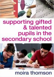 Supporting Gifted and Talented Pupils in the Secondary School by Moira Thomson