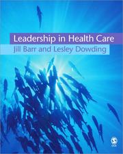 Cover of: Leadership in Health Care by Jill Barr, Lesley L Dowding