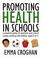 Cover of: Promoting Health in Schools