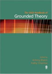 SAGE HANDBOOK OF GROUNDED THEORY; ED. BY ANTHONY BRYANT by Antony Bryant, Kathy Charmaz