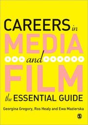 Cover of: Careers in Media and Film by Georgina Gregory, Ros J Healy, Ewa Mazierksa