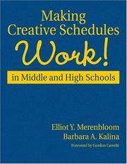 Cover of: Making Creative Schedules Work in Middle and High Schools by Elliot Y. Merenbloom, Barbara A. Kalina