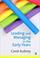Cover of: Leading and Managing in the Early Years