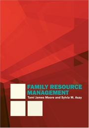Family resource management by Tami James Moore, Sylvia M. Asay