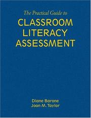 Cover of: The Practical Guide to Classroom Literacy Assessment by Diane M. Barone, Joan M. Taylor