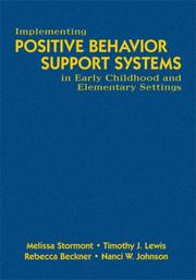 Cover of: Implementing Positive Behavior Support Systems in Early Childhood and Elementary Settings by Melissa Stormont, Timothy J. Lewis, Rebecca Sue Beckner, Nanci W. Johnson