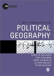 Cover of: Key Concepts in Political Geography (Key Concepts in Human Geography) by Carolyn Gallaher, Carl Dahlman, Mary Gilmartin, Alison Mountz, Peter Shirlow
