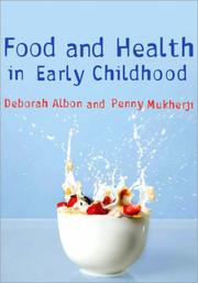 Cover of: Food and Health in Early Childhood: A Holistic Approach (Book & CD Rom)