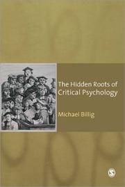 Cover of: The Hidden Roots of Critical Psychology: Understanding the Impact of Locke, Shaftesbury and Reid