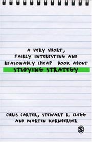 Cover of: A Very Short, Fairly Interesting and Reasonably Cheap Book About Studying Strategy (Very Short, Fairly Interesting and Cheap Books) by Chris Carter, Stewart Clegg, Martin Kornberger