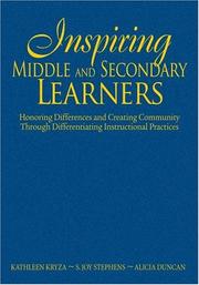 Cover of: Inspiring Middle and Secondary Learners by Kathleen Kryza, S. Joy Stephens, Alicia Duncan