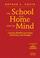 Cover of: The School as a Home for the Mind