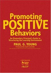 Cover of: Promoting Positive Behaviors: An Elementary Principals Guide to Structuring the Learning Environment