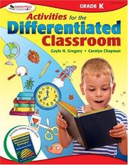 Cover of: Activities for the Differentiated Classroom by Gayle H. Gregory, Gayle H. Gregory, Carolyn Chapman