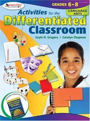 Cover of: Activities for the Differentiated Classroom by Gayle H. Gregory, Gayle H. Gregory, Carolyn Chapman