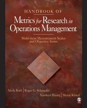 Handbook of metrics for research in operations management by Aleda V. Roth, Roger G. Schroeder, Xiaowen Huang, M. Murat Kristal