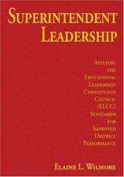Cover of: Superintendent Leadership: Applying the Educational Leadership Constituent Council Standards for Improved District Performance