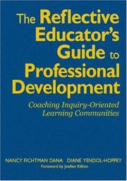 Cover of: The Reflective Educators Guide to Professional Development by Nancy Fichtman Dana, Diane Yendol-Hoppey, Nancy Fichtman Dana, Diane Yendol-Hoppey