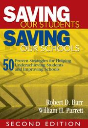 Cover of: Saving Our Students, Saving Our Schools by Robert Dale Barr, William Hays Parrett