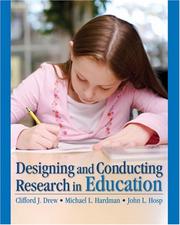Cover of: Designing and Conducting Research in Education by Clifford J. Drew, Michael L. Hardman, John L. Hosp